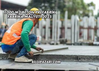 1000 M2 Beton Prefabrik Fabrika Maliyeti 2025