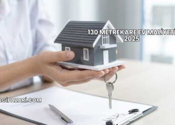 130 Metrekare Ev Maliyeti 2025
