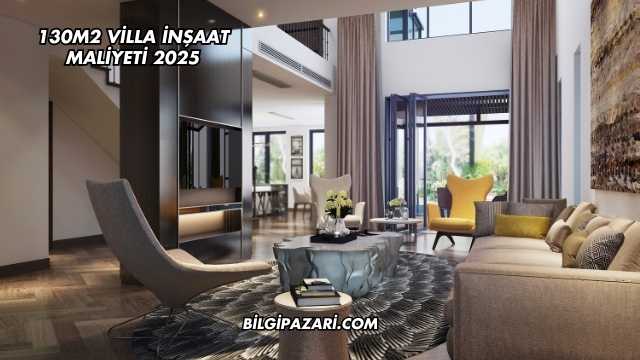 130m2 Villa İnşaat Maliyeti 2025