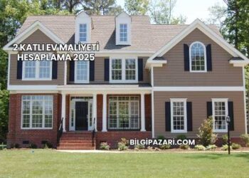 2 Katlı Ev Maliyeti Hesaplama 2025