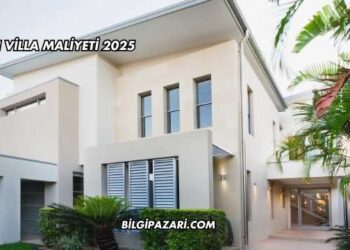2 Katlı Villa Maliyeti 2025