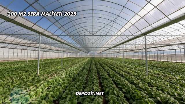200 M2 Sera Maliyeti 2025