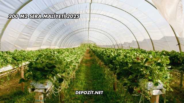 200 M2 Sera Maliyeti 2025