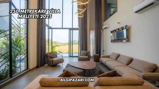 250 Metrekare Villa Maliyeti 2025