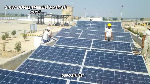 3 Kw Güneş Enerjisi Maliyeti 2025