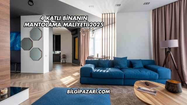 4 Katlı Binanın Mantolama Maliyeti 2025