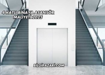 4 Katlı Binaya Asansör Maliyeti 2025