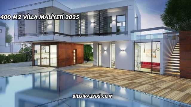 400 m2 Villa Maliyeti 2025