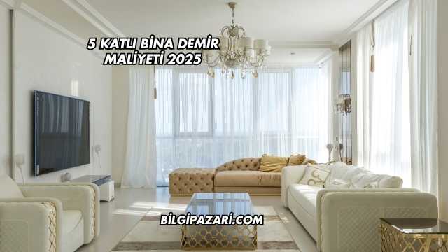 5 Katlı Bina Demir Maliyeti 2025
