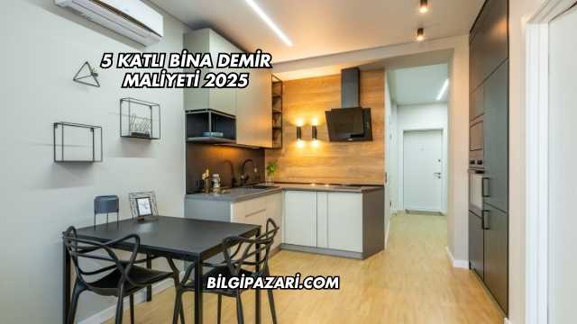 5 Katlı Bina Demir Maliyeti 2025