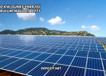 500 kW Güneş Enerjisi Kurulum Maliyeti 2025