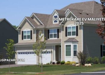 90 Metrekare Ev Maliyeti 2025
