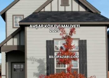 Ahşap Köy Evi Maliyeti 2025