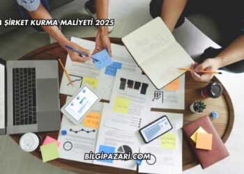 Anonim Şirket Kurma Maliyeti 2025