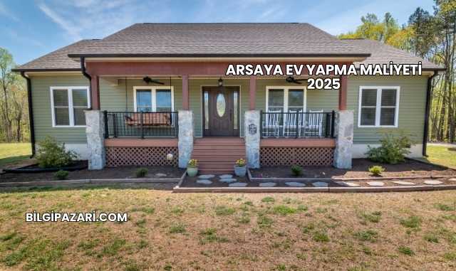 Arsaya Ev Yapma Maliyeti 2025