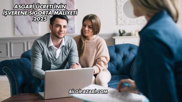 Asgari Ücretlinin İşverene Sigorta Maliyeti 2025