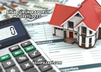 Bina Çürük Raporu Maliyeti 2025