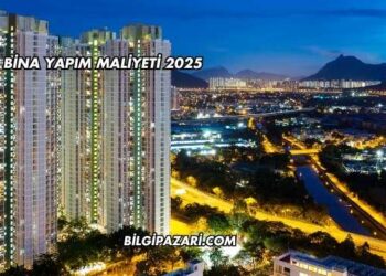Bina Yapım Maliyeti 2025