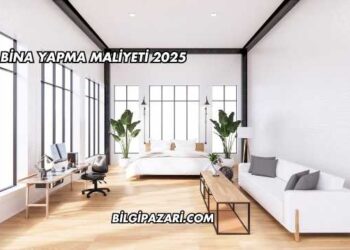 Bina Yapma Maliyeti 2025