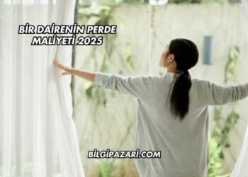 Bir Dairenin Perde Maliyeti 2025