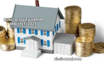 Bungalov Ev Yapım Maliyeti 2025