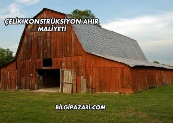 Çelik Konstrüksiyon Ahır Maliyeti