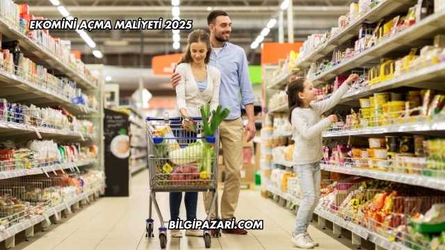 Ekomini Açma Maliyeti 2025
