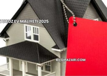 En Ucuz Ev Maliyeti 2025