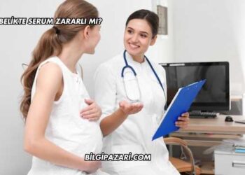 Gebelikte Serum Zararlı mı?