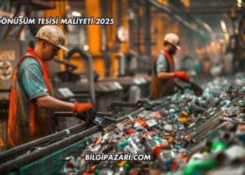 Geri Dönüşüm Tesisi Maliyeti 2025