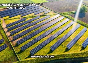 Güneş Enerjisinden Elektrik Üretimi Maliyeti 2025