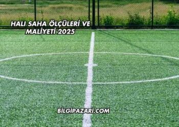 Halı Saha Ölçüleri ve Maliyeti 2025