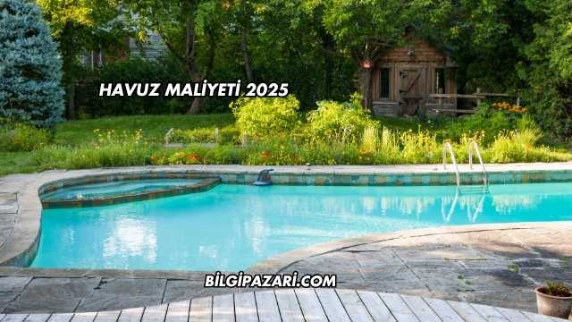 Havuz Maliyeti 2025