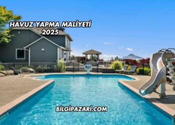 Havuz Yapma Maliyeti 2025