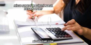Hisse Senedi Maliyeti Nasıl Hesaplanır?