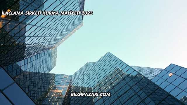 İlaçlama Şirketi Kurma Maliyeti 2025