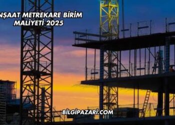 İnşaat Metrekare Birim Maliyeti 2025