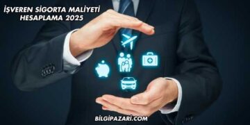 İşveren Sigorta Maliyeti Hesaplama 2025