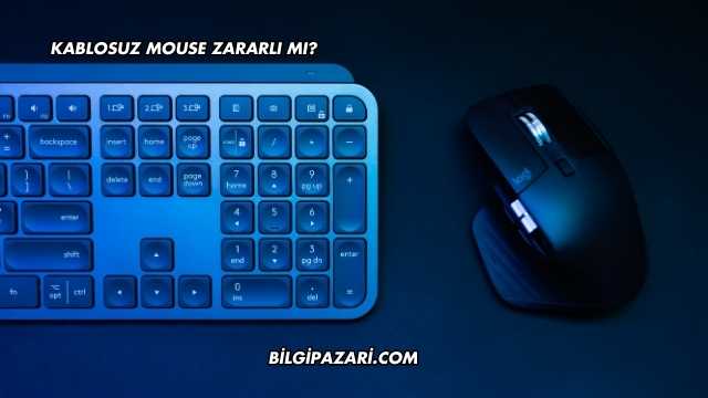 Kablosuz Mouse Zararlı mı?