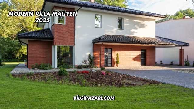 Modern Villa Maliyeti 2025