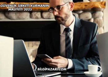 Özel Güvenlik Şirketi Kurmanın Maliyeti 2025