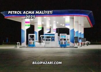 Petrol Açma Maliyeti 2025