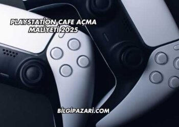 Playstation Cafe Açma Maliyeti 2025