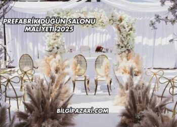 Prefabrik Düğün Salonu Maliyeti 2025