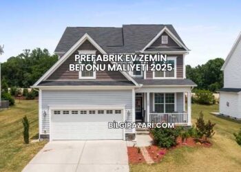 Prefabrik Ev Zemin Betonu Maliyeti 2025