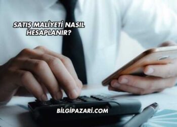 Satış Maliyeti Nasıl Hesaplanır?