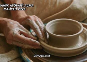 Seramik Atölyesi Açma Maliyeti 2025