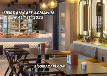 Sıfırdan Cafe Açmanın Maliyeti 2025