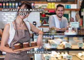 Simit Cafe Açma Maliyeti 2025