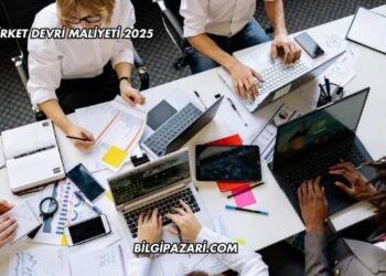 Şirket Devri Maliyeti 2025